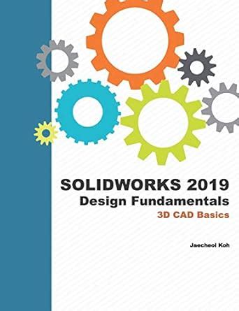 SOLIDWORKS: SOLIDWORKS CAD Fundamentals .